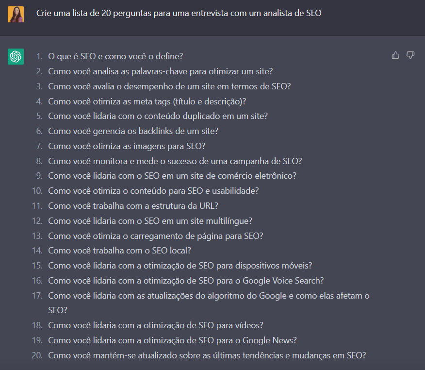 Texto escrito: Crie uma lista de 20 perguntas para uma entrevista com um analista de SEO e a resposta com a lista que o ChatGPT forneceu.