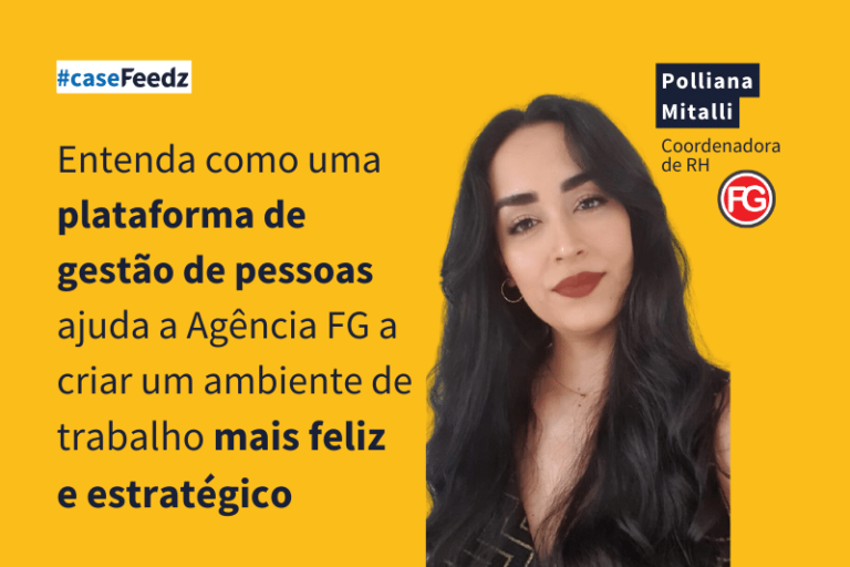 Imagem para divulgar a entrevista com a Coordenadora de RH da Agência FG, empresa que é case de sucesso da Feedz